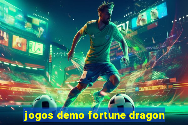 jogos demo fortune dragon